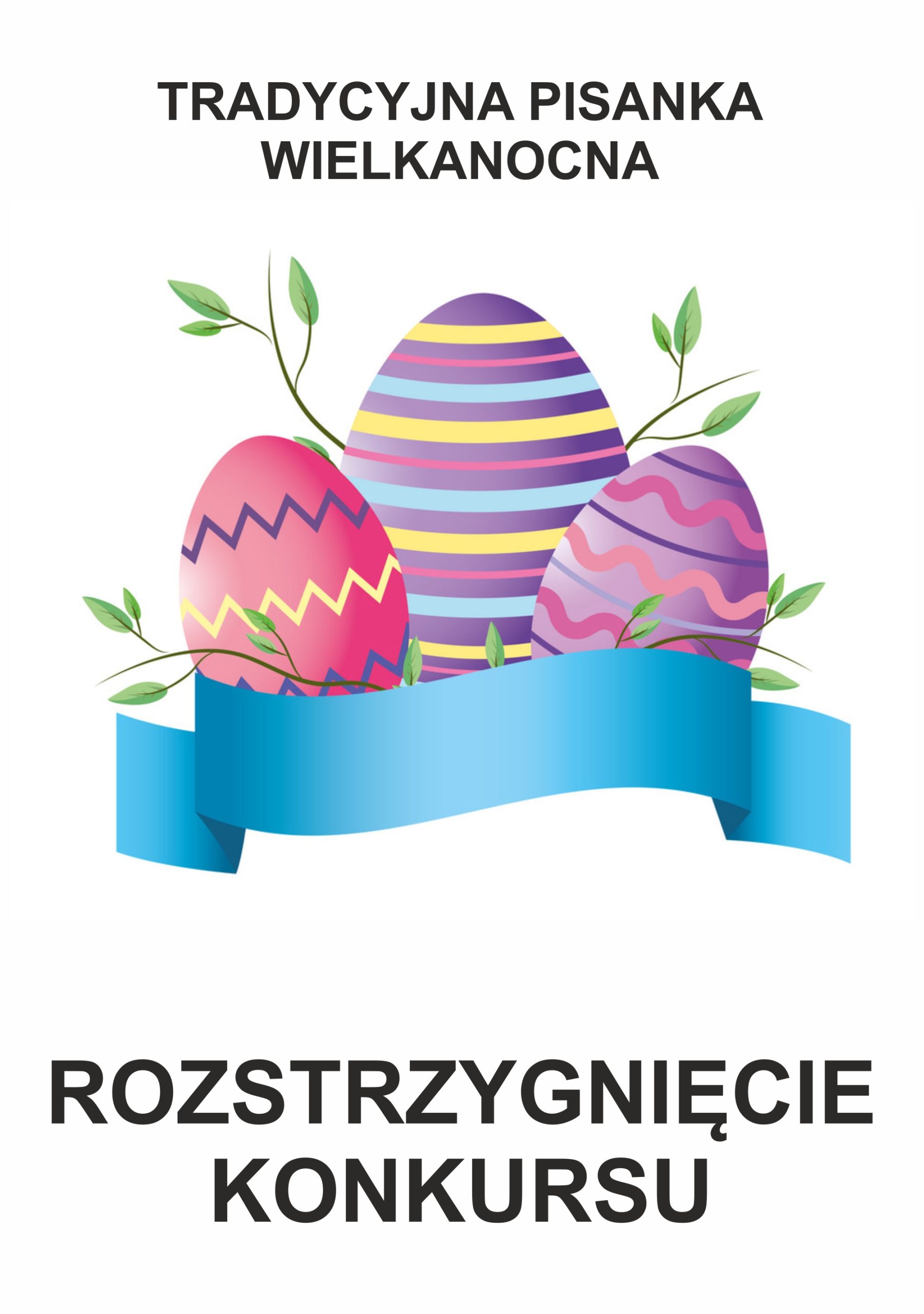 Tradycyjna pisanka wielkanocna – rozstrzygnięcie konkursu