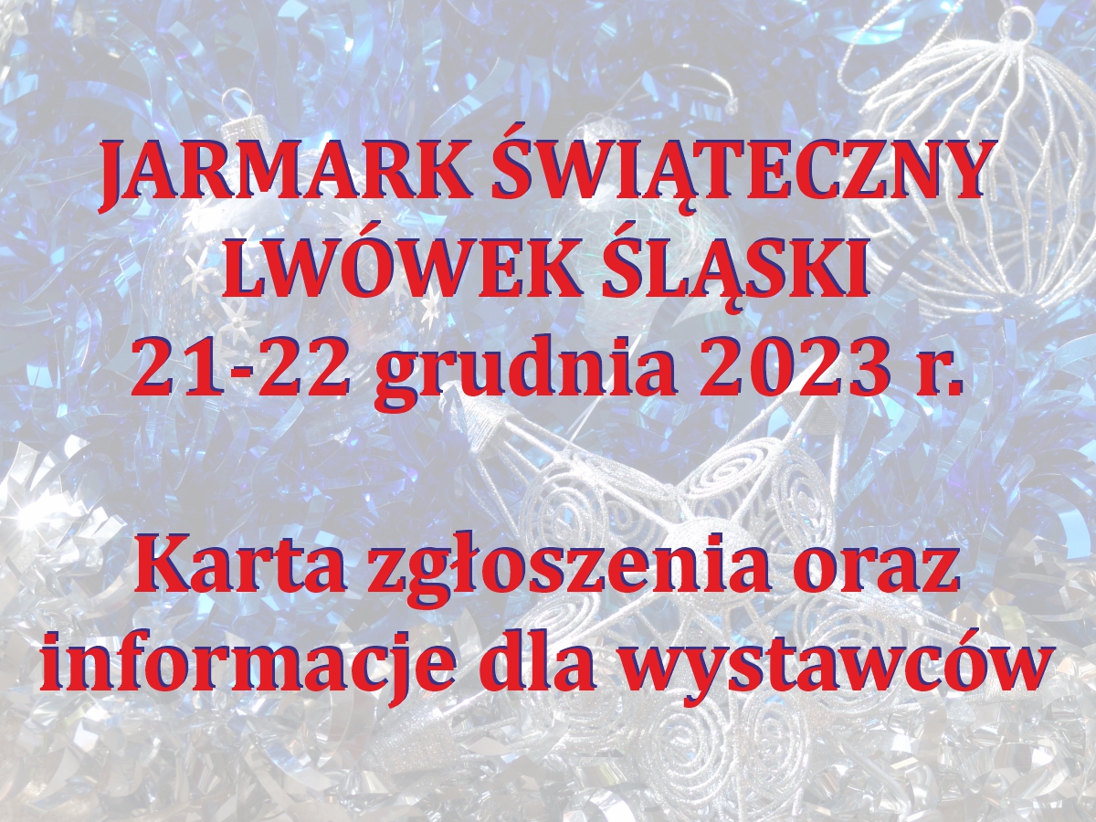 Jarmark świąteczny. Lwówek Śląski 21-22 grudnia 2023 r.