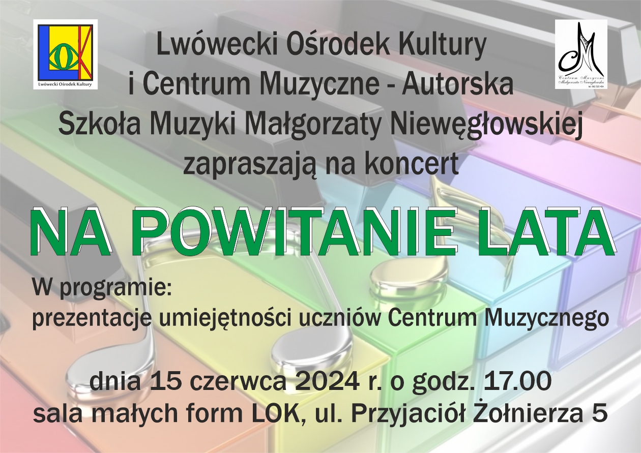 Koncert na powitanie Lata – Centrum Muzyczne – Autorska Szkoła Muzyki Małgorzaty Niewęgłowskiej